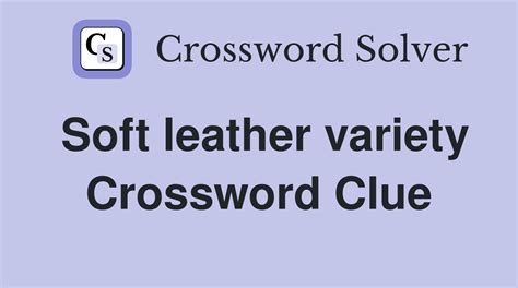 soft lambskin leather crossword clue